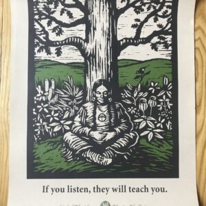 "If you listen, they will teach you" Poster