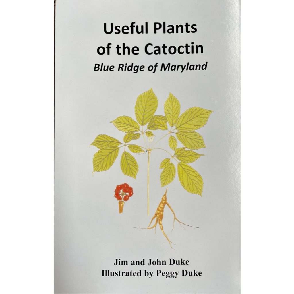 Useful Plants of the Catoctin: Blue Ridge of Maryland by Jim and John Duke, Illustrated by Peggy Duke